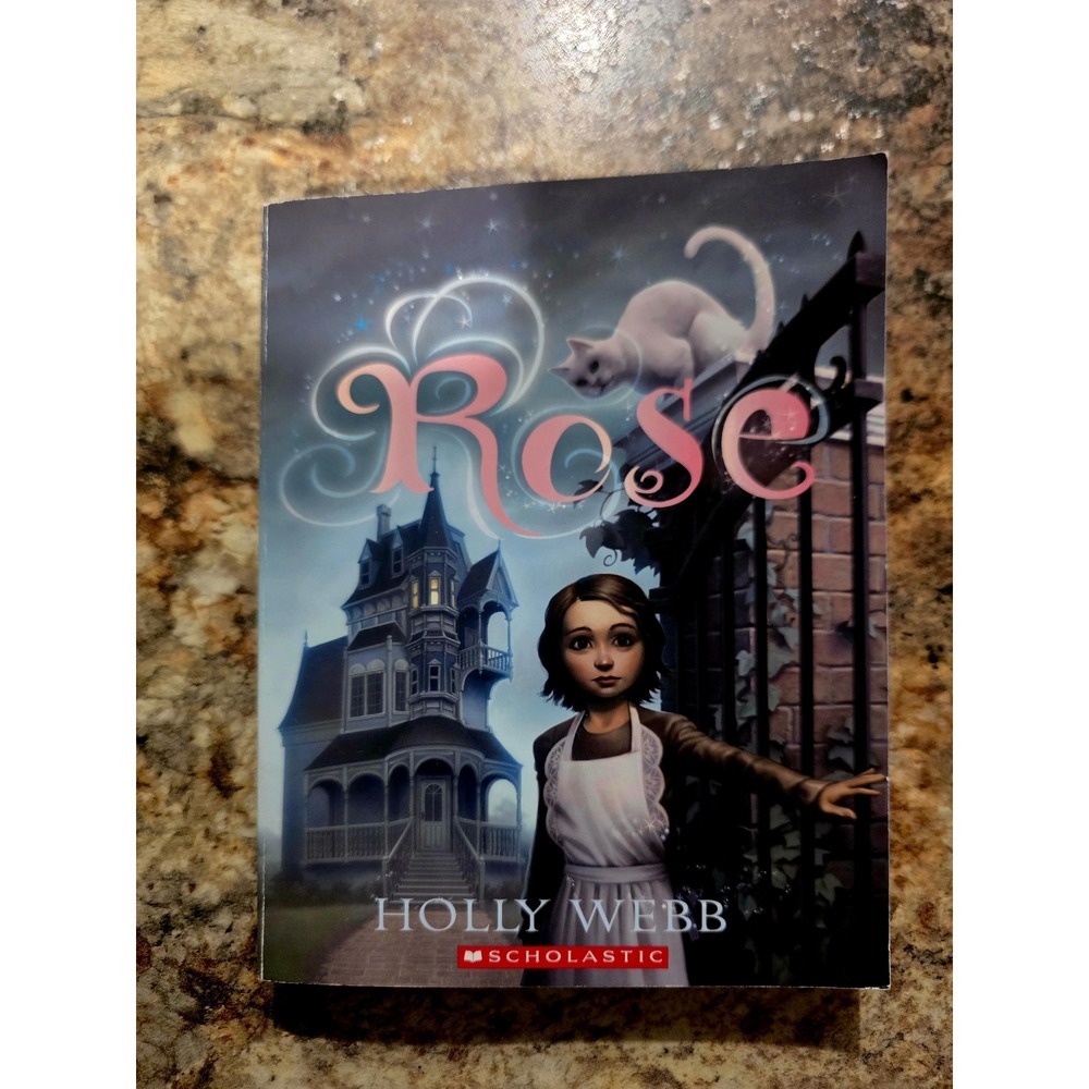 Rose by Holly Webb Scholastic Paperback Fantasy Middle Grade Book 9780545870078